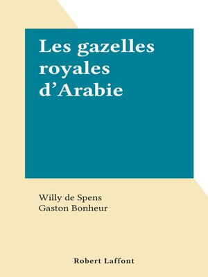 cover image of Les gazelles royales d'Arabie